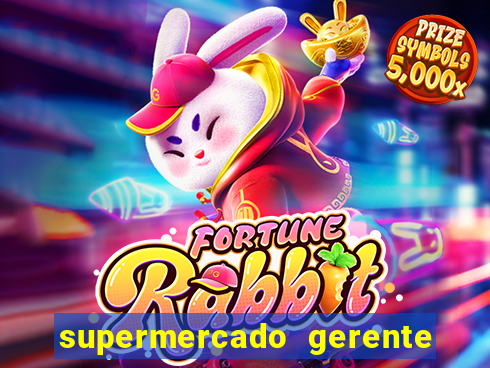 supermercado gerente simulator dinheiro infinito